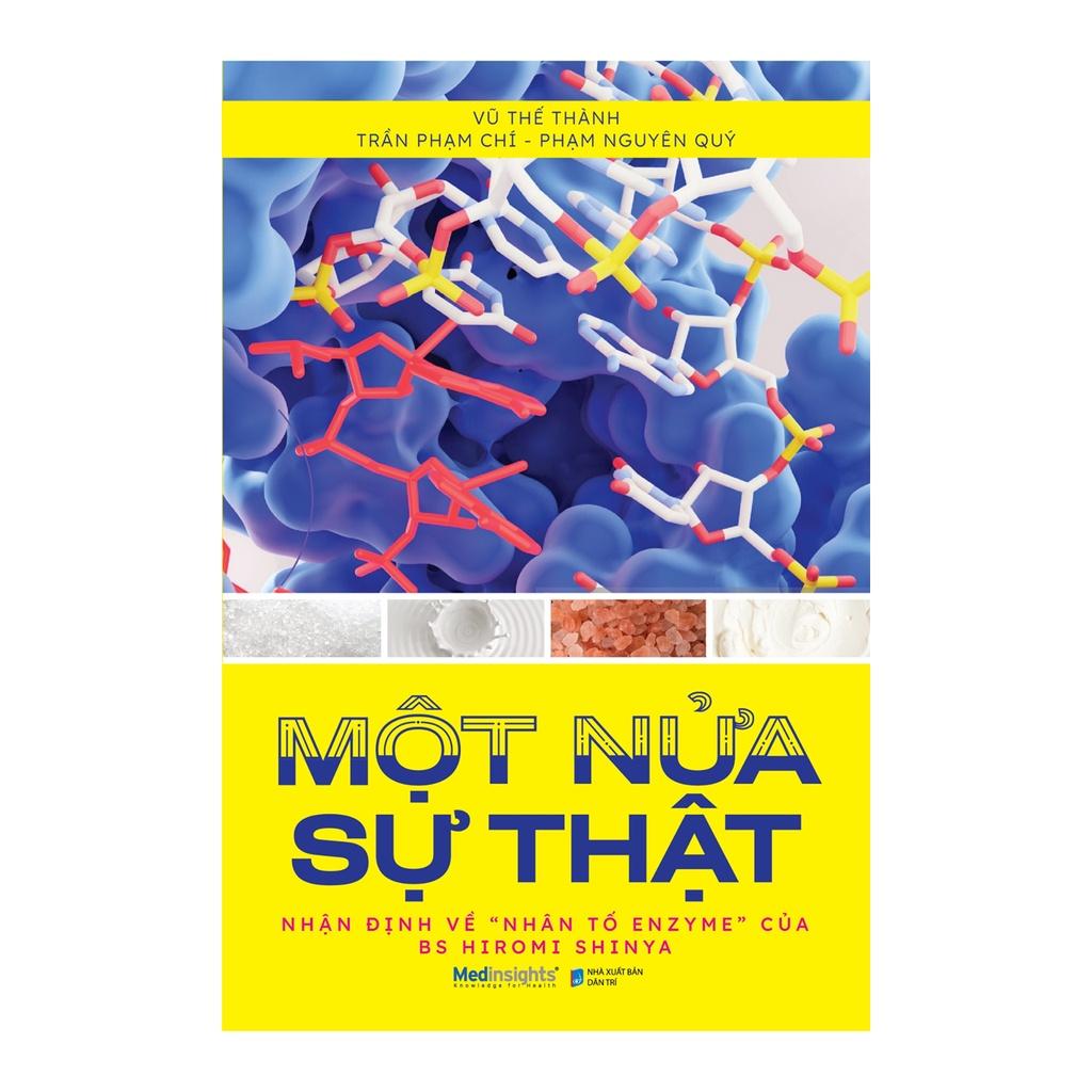Sách Một Nửa Sự Thât – Nhận Định Về “Nhân Tố Enzyme” Của BS Hiromi Shinya - Alphabooks - BẢN QUYỀN