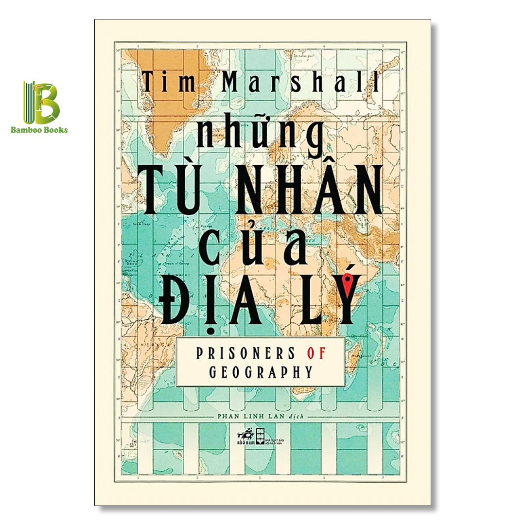 Sách - Những Tù Nhân Của Địa Lý - Bìa Cứng - Tim Marshall - Nhã Nam - Tặng Kèm Bookmark Bamboo Books