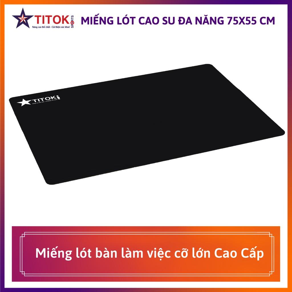 Miếng Lót Chuột Đa Năng Cỡ Lớn 75x55 cm Màu Đen Chất Liệu Cao Su Tự Nhiên Chống Trượt GIá Rẻ - Titok Sports