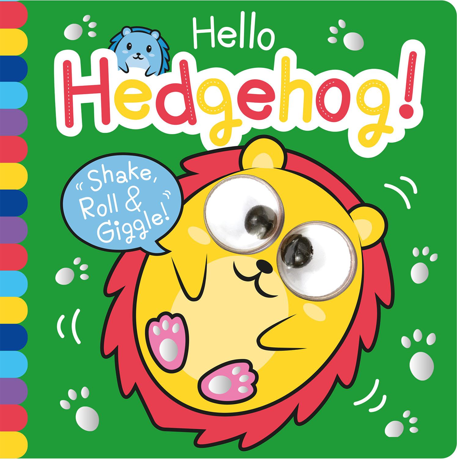 Hello Hedgehog! (Shake, Roll &amp; Giggle Books)