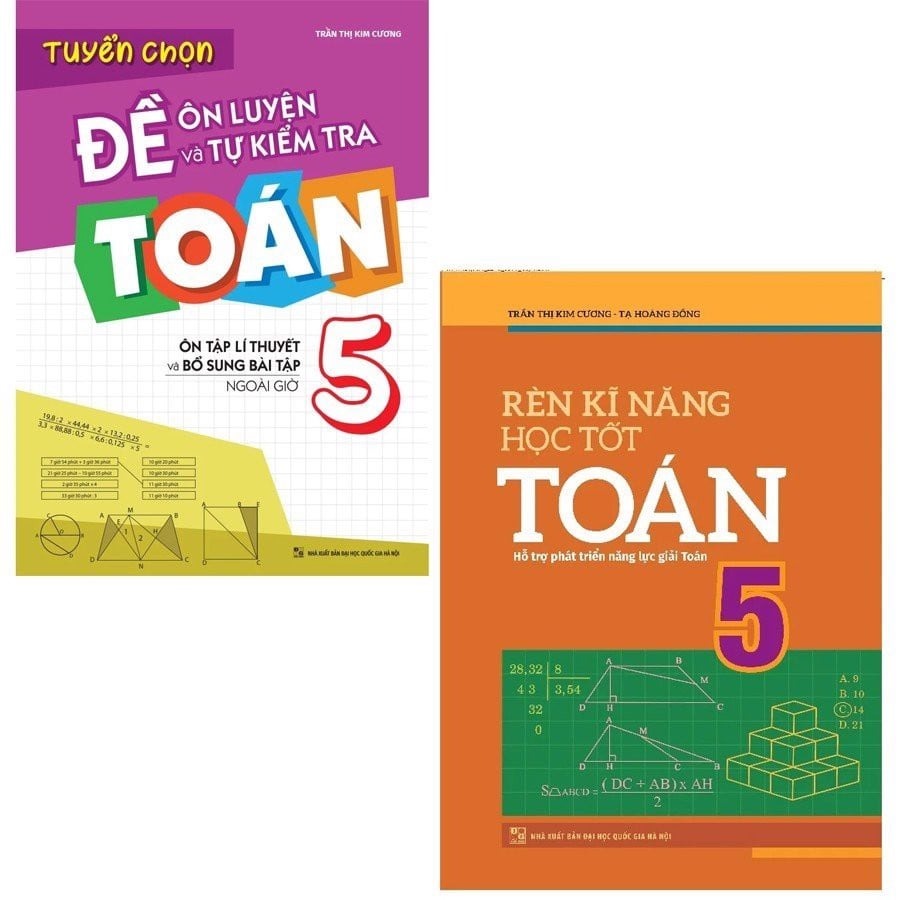 Sách: Combo 2 Cuốn: Rèn Kĩ Năng Học tốt Toán Lớp 5 + Tuyển Chọn Đề Ôn Luyện Và Tự Kiểm Tra Toán Lớp 5