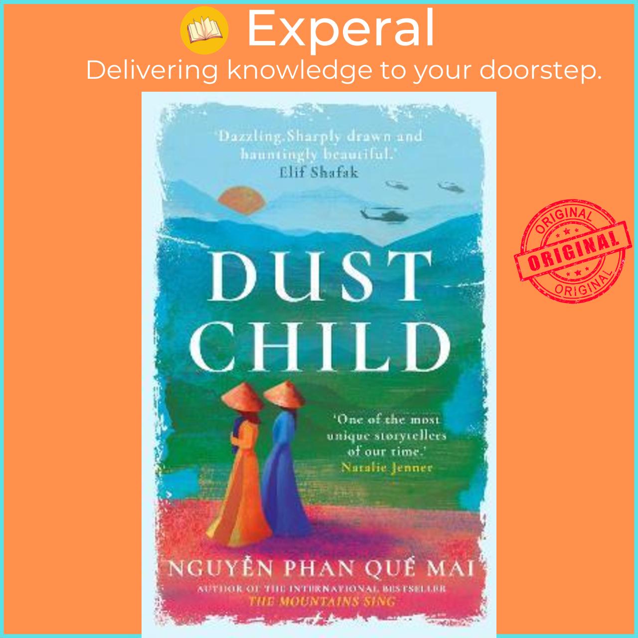Sách - Dust Child : 'Dazzling. Sharply drawn and hauntingly beautiful.' E by Nguyen Phan Que Mai