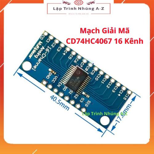 [Lập Trình Nhúng A-Z][G36] Mạch Giải Mã CD74HC4067 16 Kênh