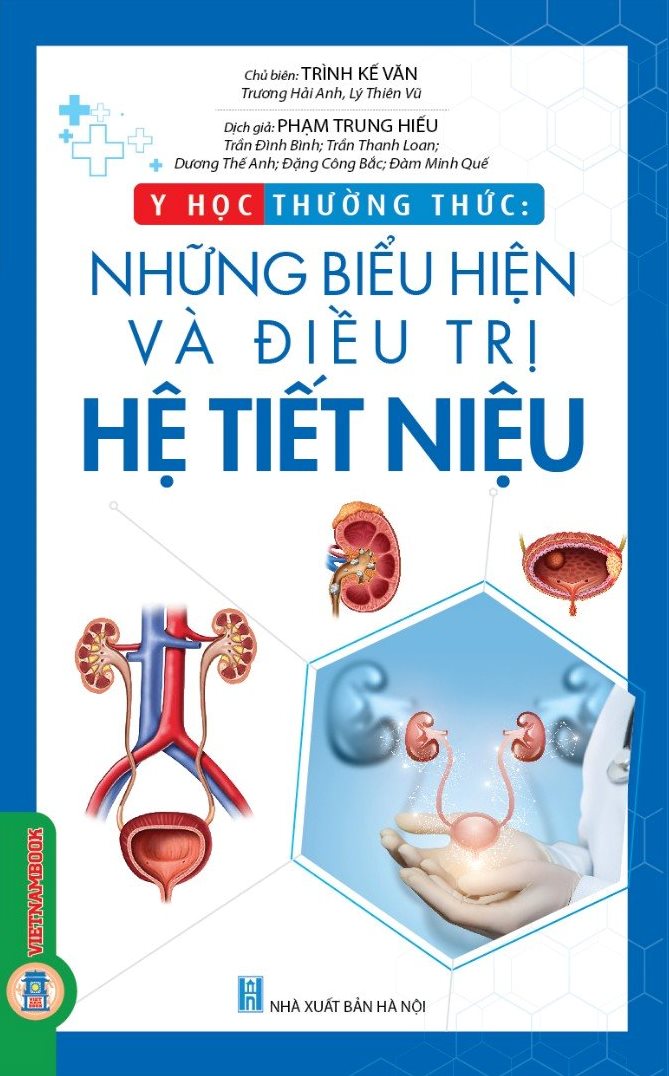 Y học thường thức: Những Biểu Hiện Và Điêu Trị Hệ Tiết Niệu