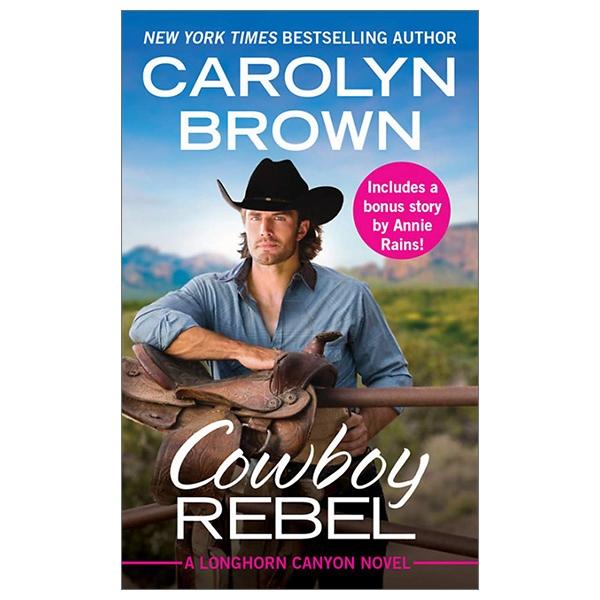 Cowboy Rebel (Forever Special Release): Includes A Bonus Short Story (Longhorn Canyon)