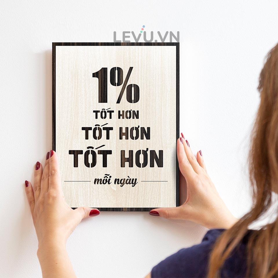 Tranh treo tường Decor Slogan LEVU LV083 "1% tốt hơn mỗi ngày"