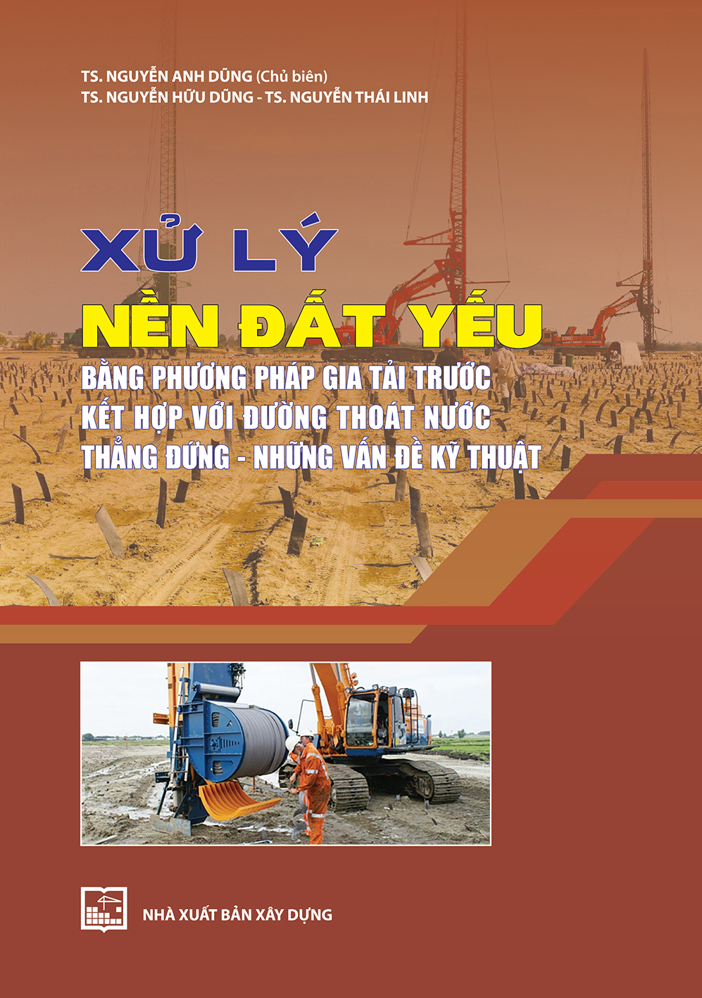 Xử Lý Nền Đất Yếu Bằng Phương Pháp Gia Tải Trước Kết Hợp Với Đường Thoát Nước Thẳng Đứng - Những Vấn Đề Kỹ Thuật