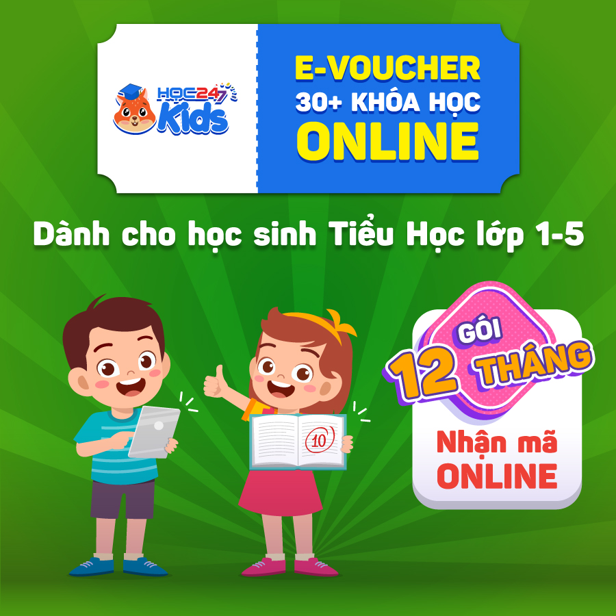 App HOC247 Kids 12 Tháng - Nền tảng học Online Tiểu Học - Toán, Tiếng Việt, Tiếng Anh & STEAM