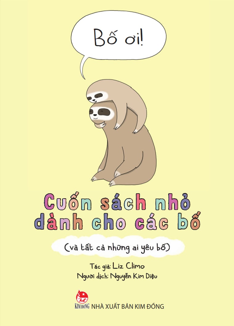 Bố Ơi! - Cuốn Sách Nhỏ Dành Cho Các Bố (Và Tất Cả Những Ai Yêu Bố)