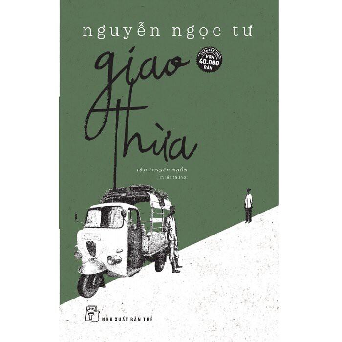 Giao Thừa (Tập truyện ngắn Nguyễn Ngọc Tư)- NXB Trẻ - Bản Quyền