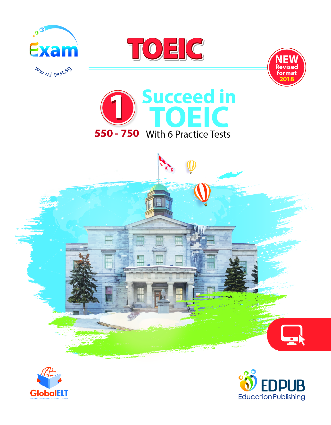 Succeed in TOEIC 1 (550-750) with 6 Practice Tests - New Revised format 2018