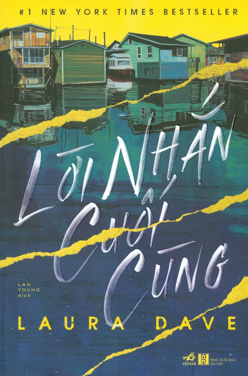 (#1 New York Times Bestseller) LỜI NHẮN CUỐI CÙNG – Laura Dave – Lan Young dịch – Nhã Nam – NXB Hà Nội (Bìa mềm)