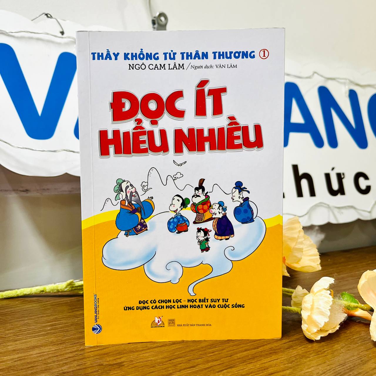 Thầy Khổng Tử Thân Thương 1 - Đọc Ít Hiểu Nhiều (Tái Bản)