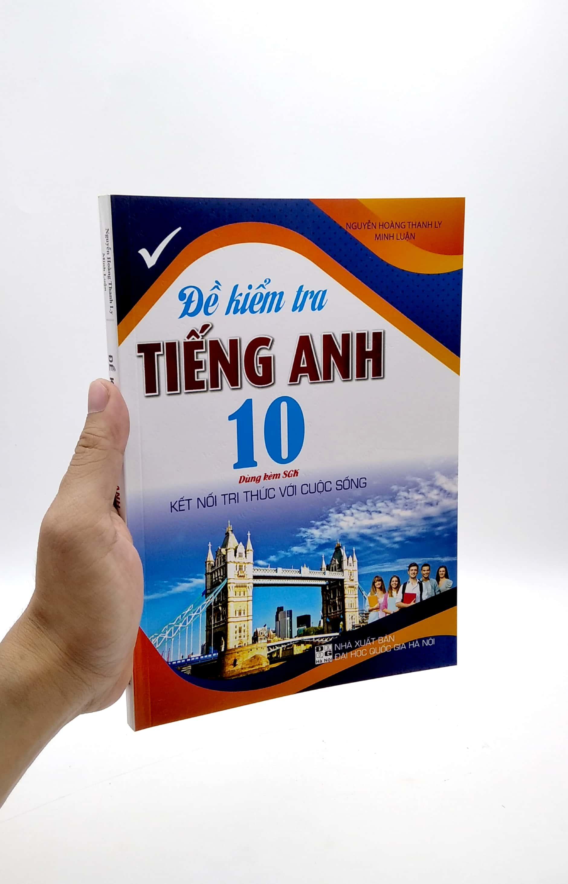 Đề Kiểm Tra Tiếng Anh 10 (Dùng Kèm SGK Kết Nối Tri Thức Với Cuộc Sống)