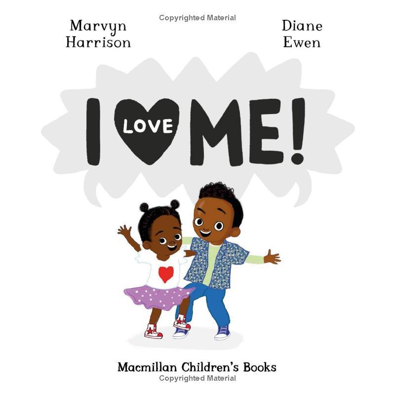 I Love Me! : A First Book To Build Confidence And Self-esteem