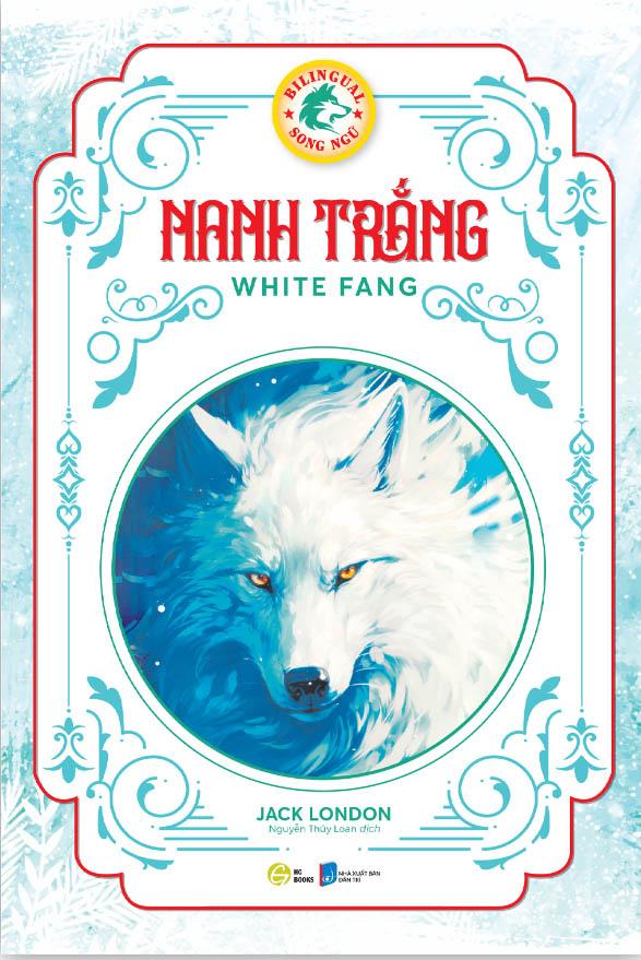 Sách - Nanh Trắng - White Fang (Song Ngữ)