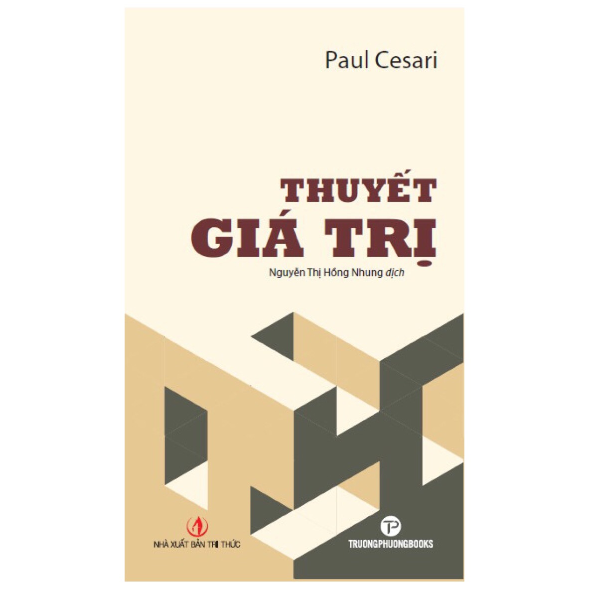 Thuyết Giá Trị - Paul Cesari - Nguyễn Thị Hồng Nhung dịch - (bìa mềm)