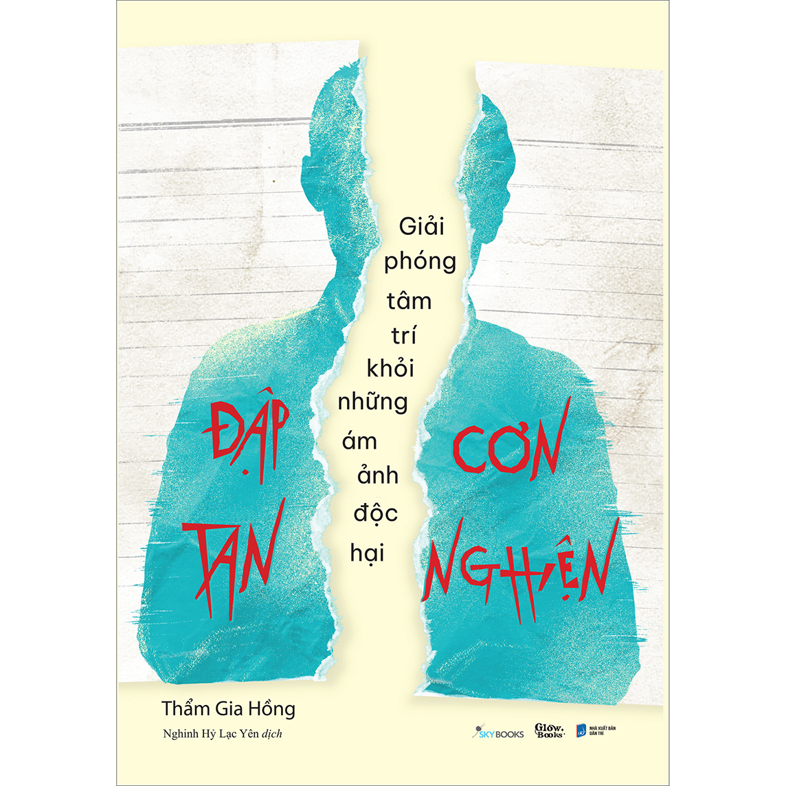 Đập Tan Cơn Nghiện – Giải Phóng Tâm Trí Khỏi Những Ám Ảnh Độc Hại