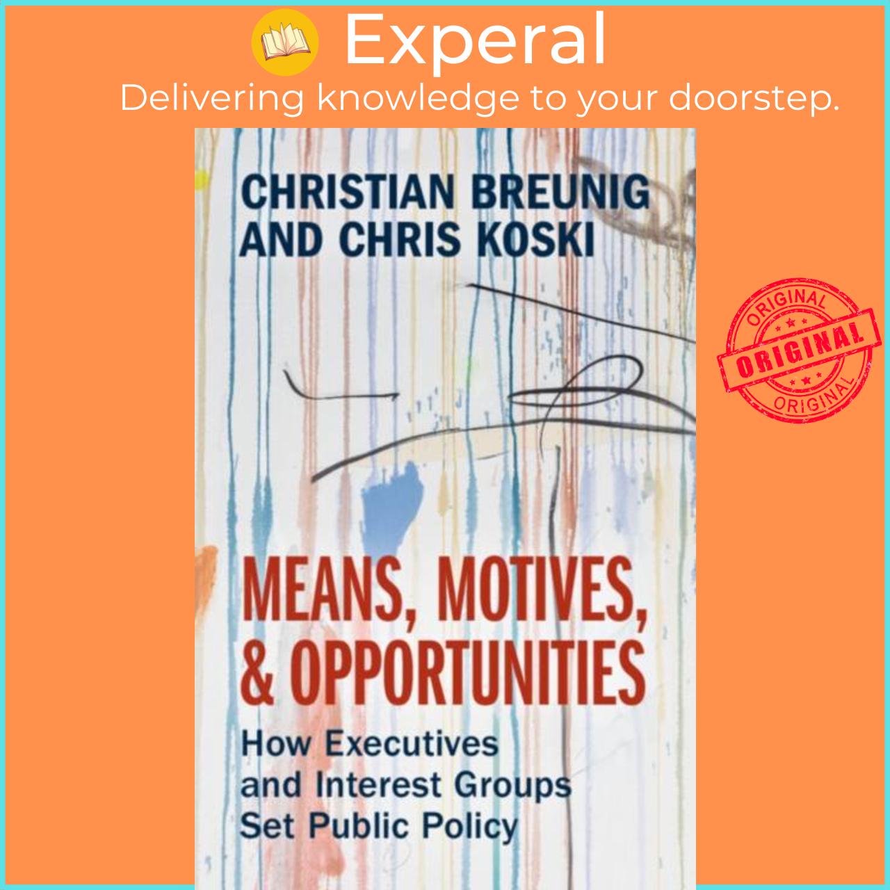 Sách - Means, Motives, and Opportunities - How Executives and Interest Grou by Christian Breunig (UK edition, paperback)