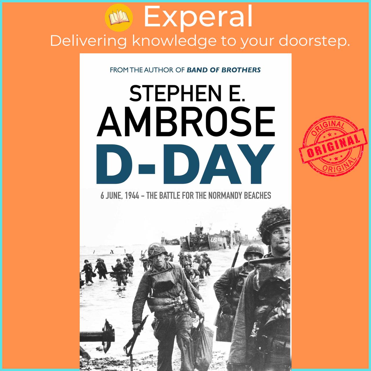 Sách - D-Day - June 6, 1944: The Battle For The Normandy Beaches by Stephen E. Ambrose (UK edition, paperback)