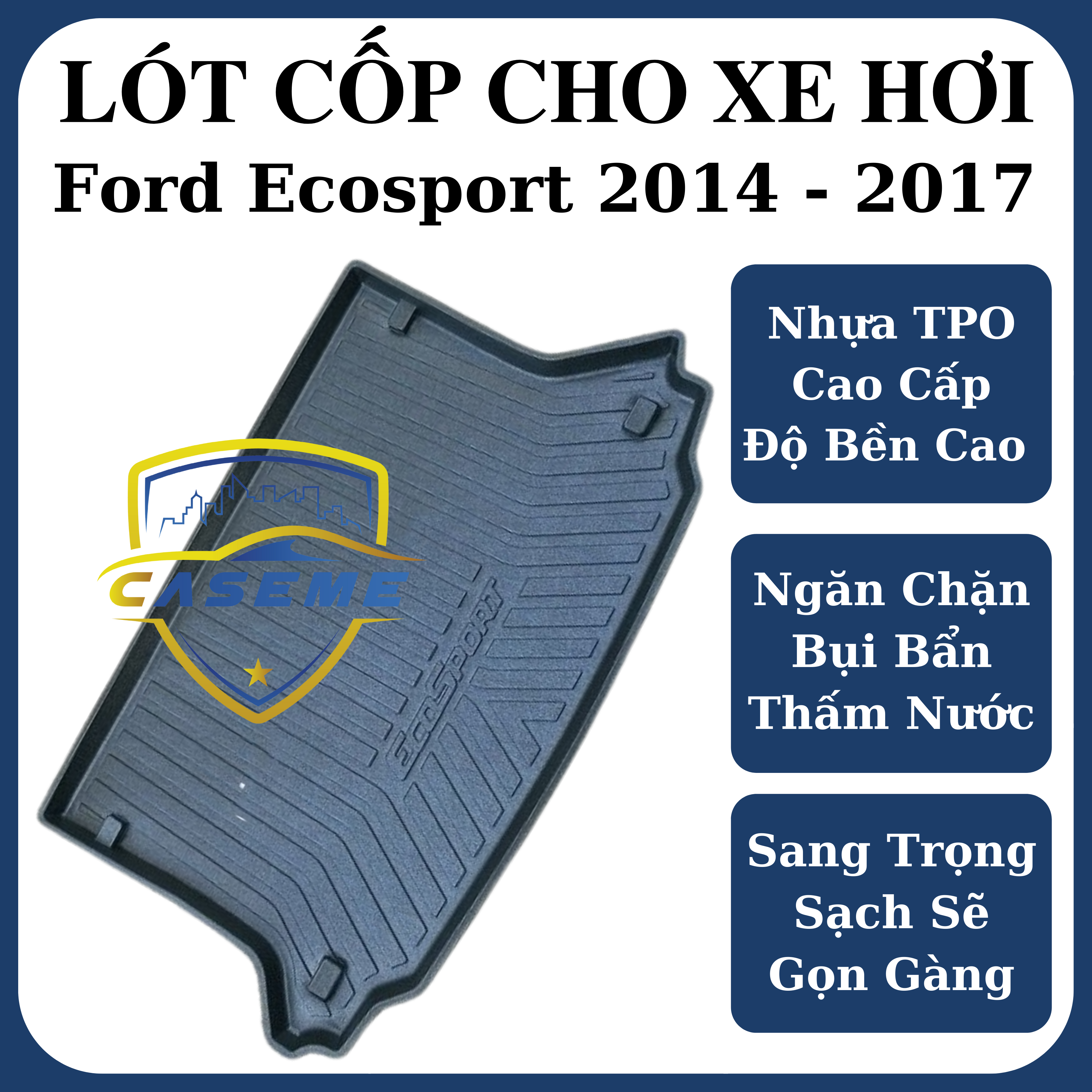 Lót cốp  dành cho Ford Ecosport 2014 - 2017 chất liệu TPO cao cấp