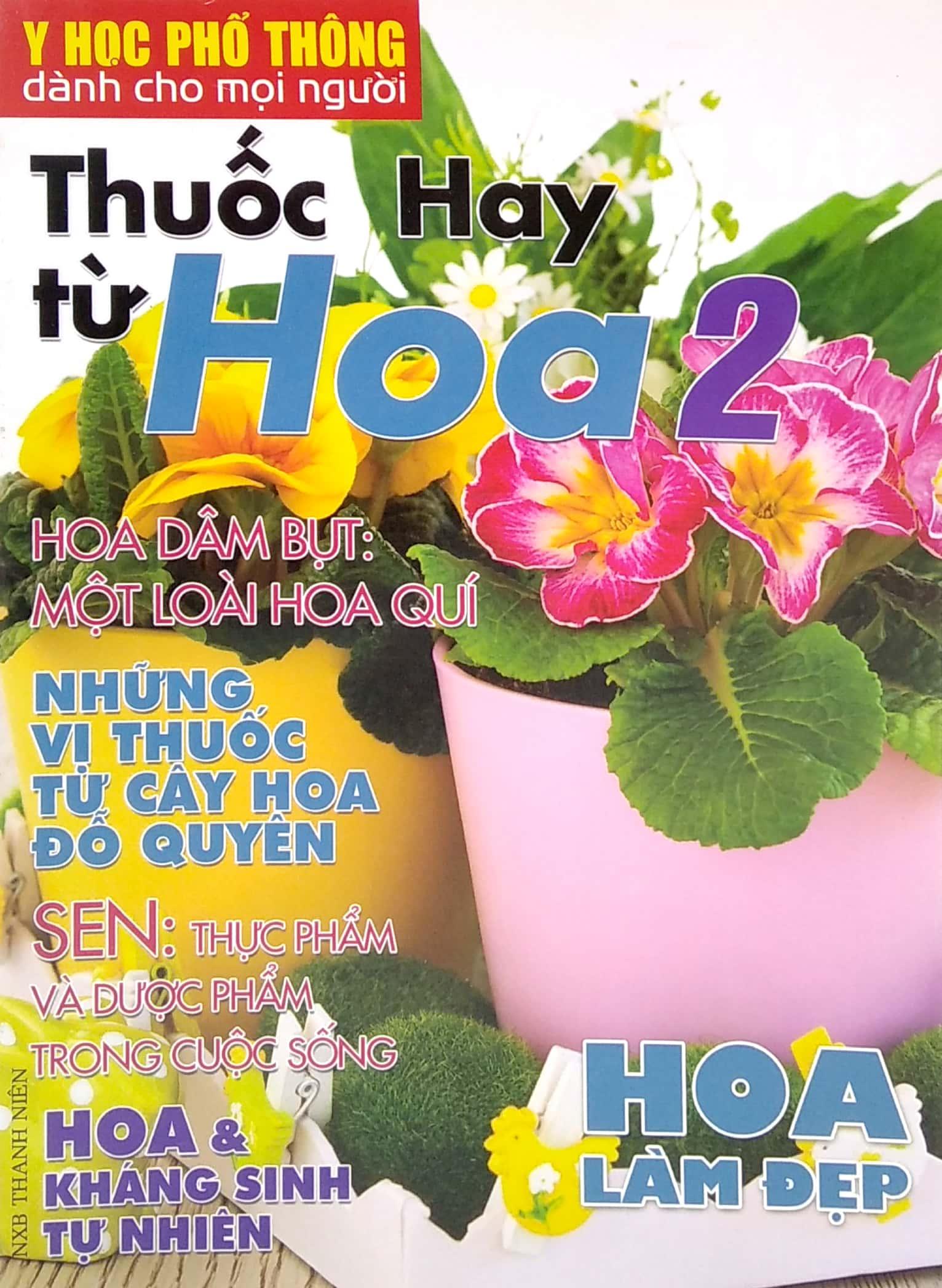 Y Học Phổ Thông Dành Cho Mọi Người - Chuyên Đề: Thuốc Hay Từ Hoa 2