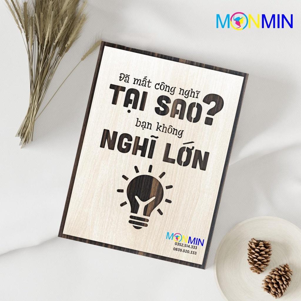 Tranh gỗ slogan tạo động lực Monmin M037 - Đã mất công nghĩ tại sao bạn không nghĩ lớn