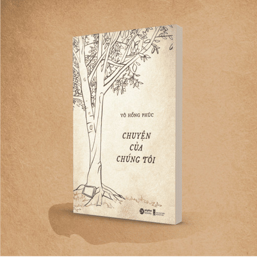 Chuyện Của Chúng Tôi - Võ Hồng Phúc -