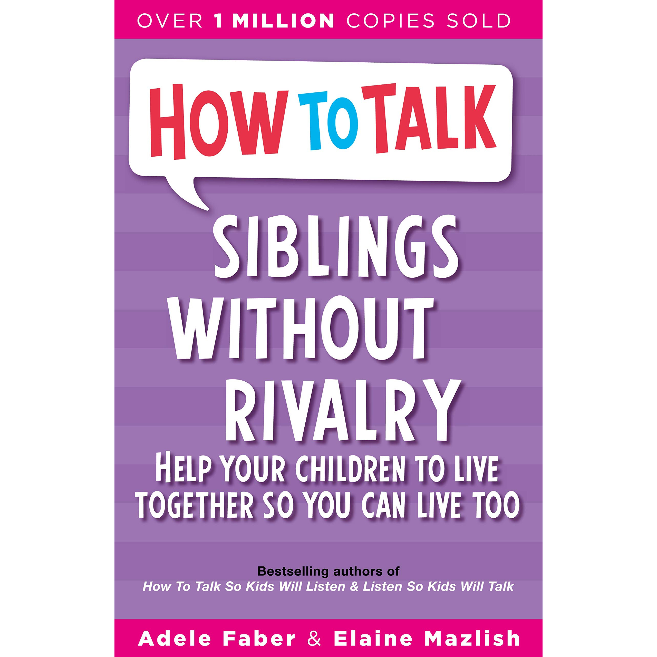 Sách tiếng Anh - How To Talk Siblings Without Rivalry