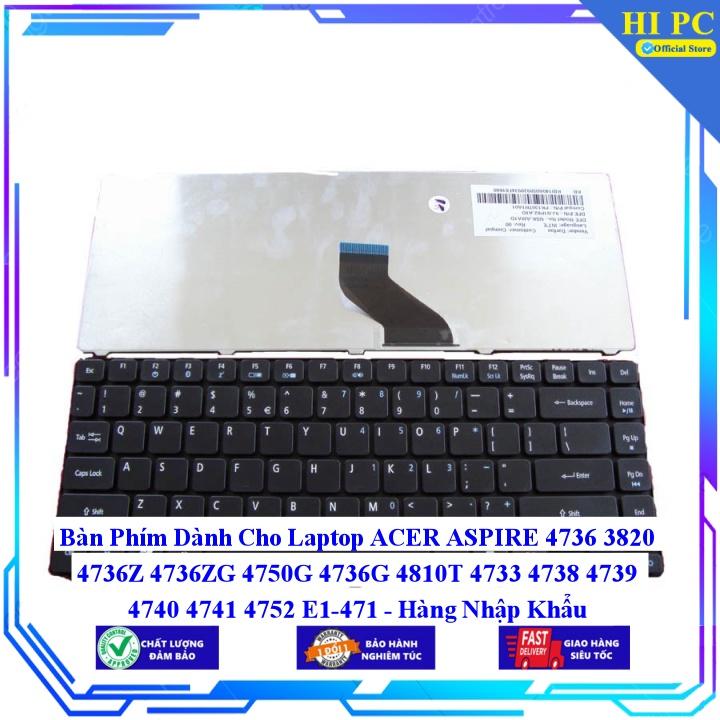 Bàn Phím Dành Cho Laptop ACER ASPIRE 4736 3820 4736Z 4736ZG 4750G 4736G 4810T 4733 4738 4739 4740 4741 4752 E1-471 - Hàng Nhập Khẩu mới 100%