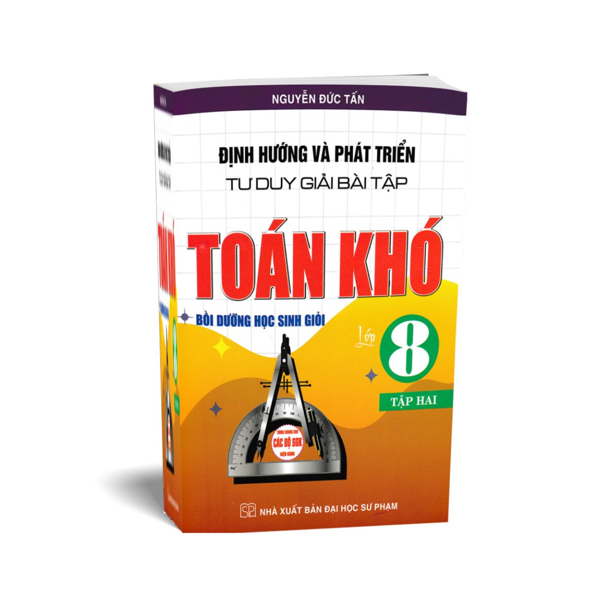 Định Hướng Và Phát Triển Tư Duy Giải Bài Tập Toán Khó Lớp 8 Tập 2