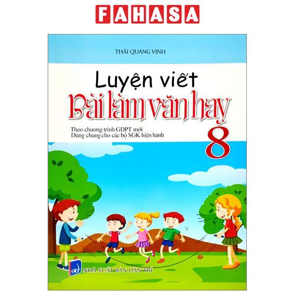 Luyện Viết Bài Làm Văn Hay 8