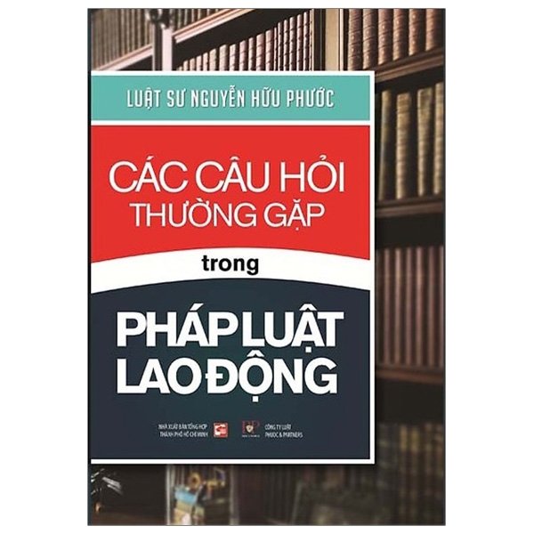 Các Câu Hỏi Thường Gặp Trong Pháp Luật Lao Động