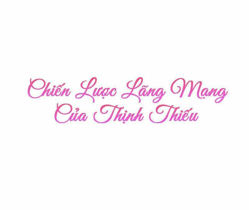 chiến lược lãng mạn của thịnh thiếu chapter 0 59