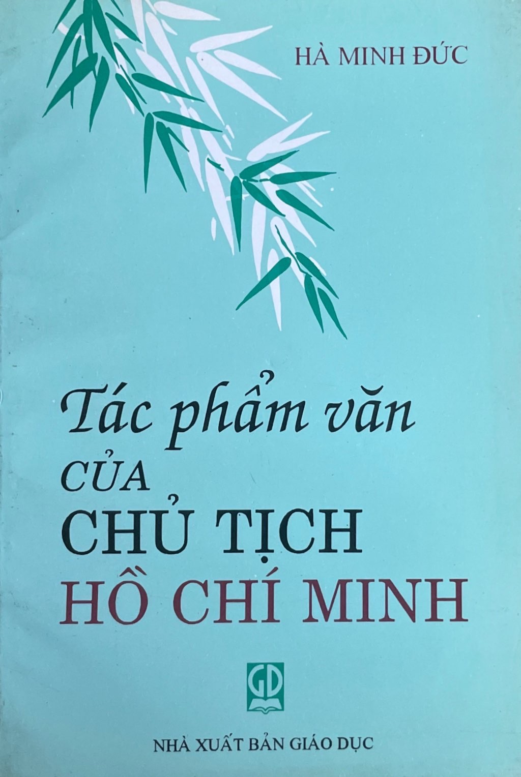 Tác Phẩm Văn Của Chủ Tịch Hồ Chí Minh