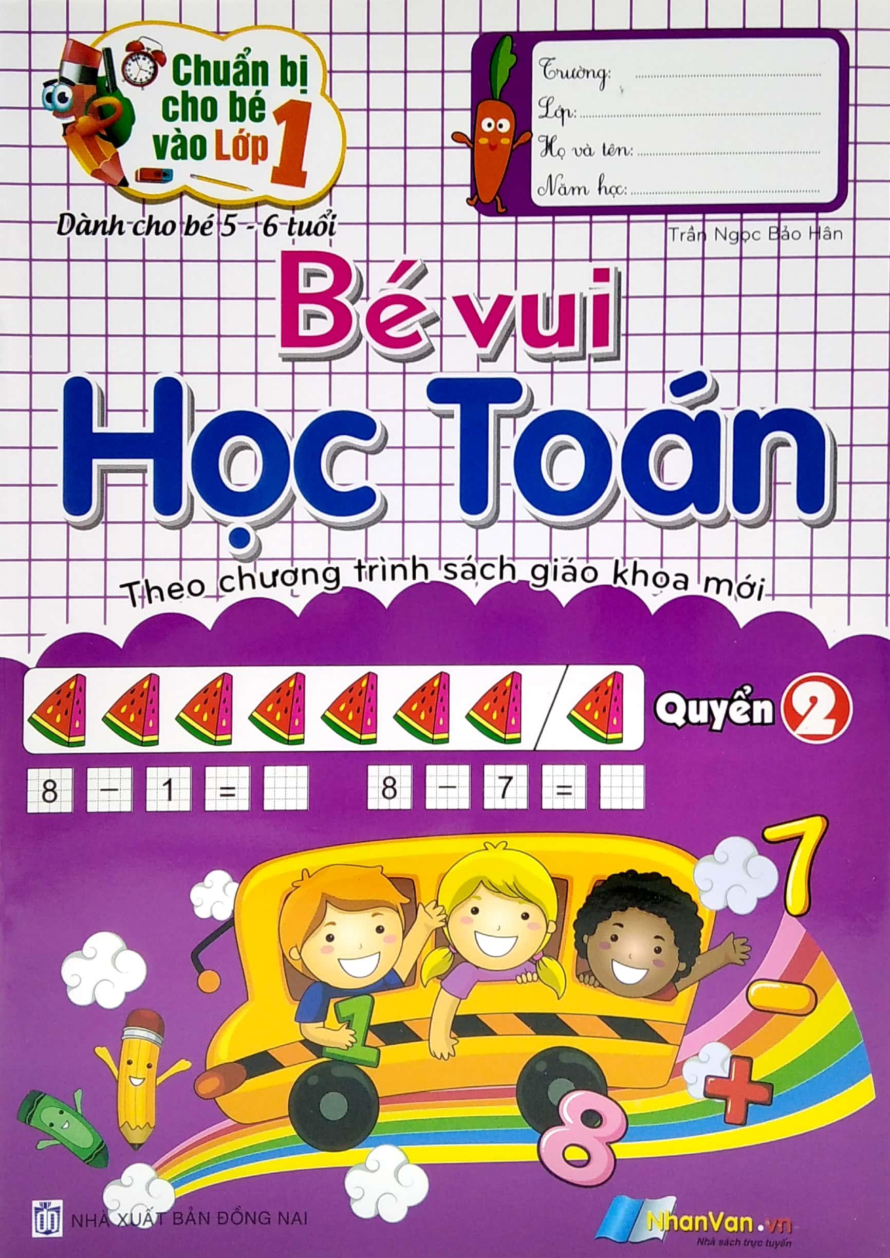 Chuẩn Bị Cho Bé Vào Lớp 1 - Bé Vui Học Toán - Quyển 2 (Tái Bản)