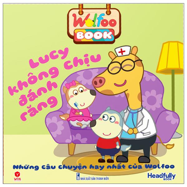 Wolfoo Book - Lucy Không Chịu Đánh Răng