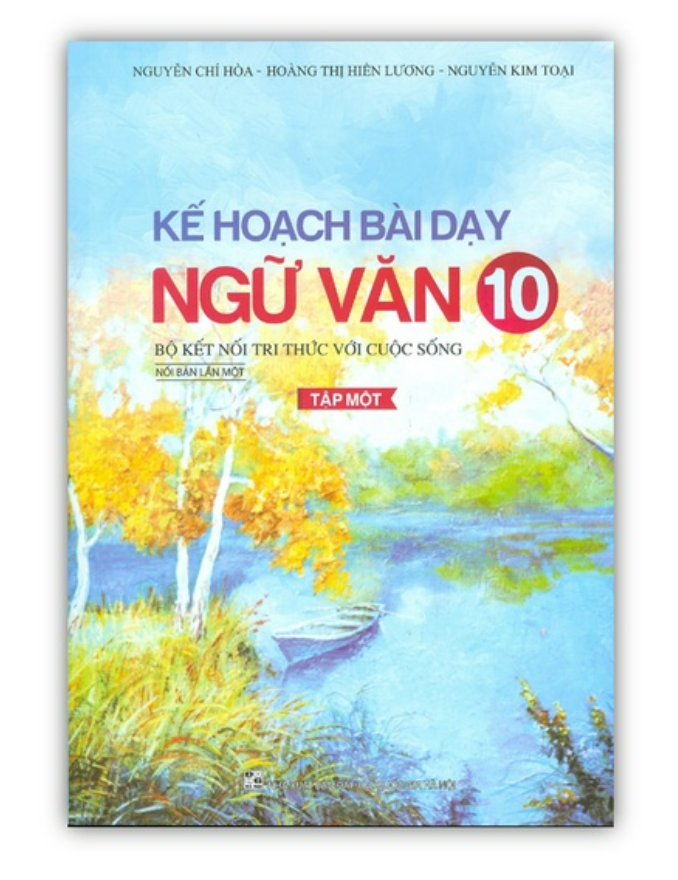 Sách - Kế Hoạch Bài Dạy Ngữ Văn 10 - Tập 1 ( Bộ Kết Nối Tri Thức Với Cuộc Sống )