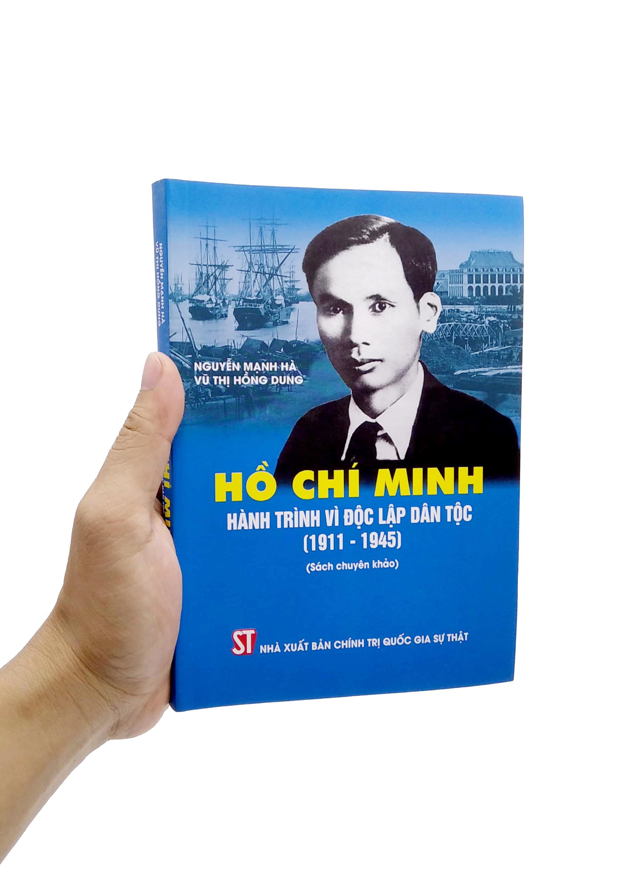 Hồ Chí Minh - Hành Trình Vì Độc Lập Dân Tộc (1911 - 1945)