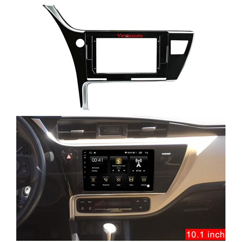 Mặt dưỡng màn hình 10 In xe Toyota Altis 2017 -2019 Kèm rắc nguồn Zin