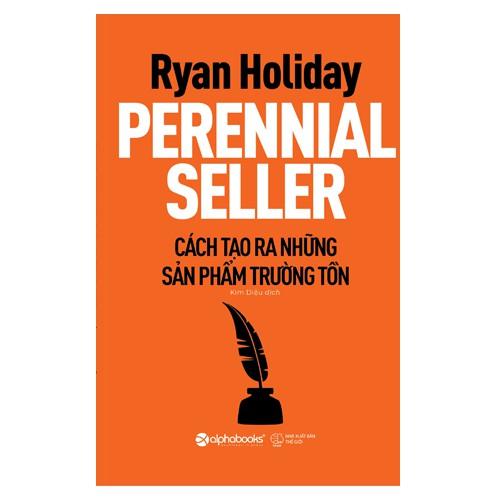 Perennial Seller - Cách Tạo Ra Những Sản Phẩm Trường Tồn - Bản Quyền