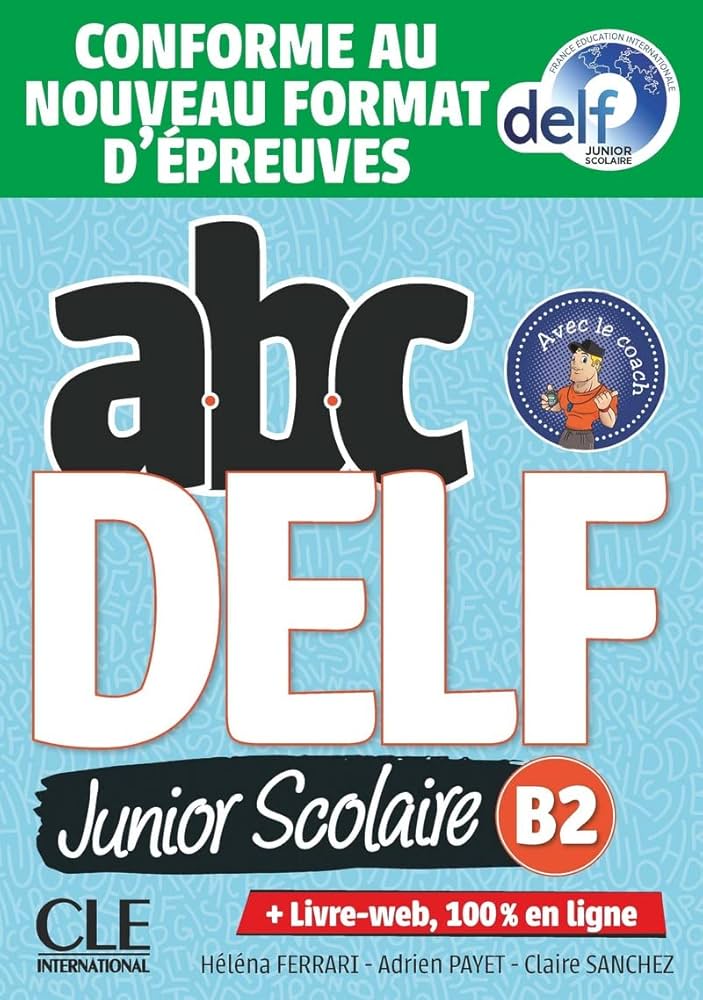Sách học tiếng Pháp ABC DELF JUNIOR NIVEAU B2 + LIVRE-WEB 2ED