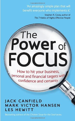 The Power of Focus: How to Hit Your Business, Personal and Financial Targets with Confidence and Certainty