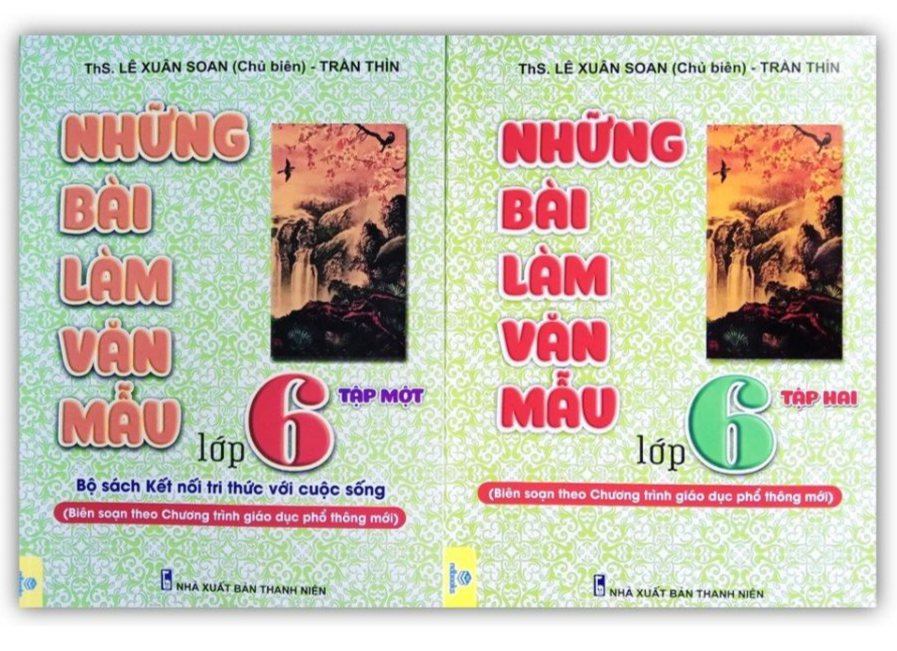 Sách Những bài làm văn mẫu lớp 6 Tập 1 + Tập 2 - Kết nối tri thức với cuộc sống (Biên soạn theo Chương trình GDPT mới)