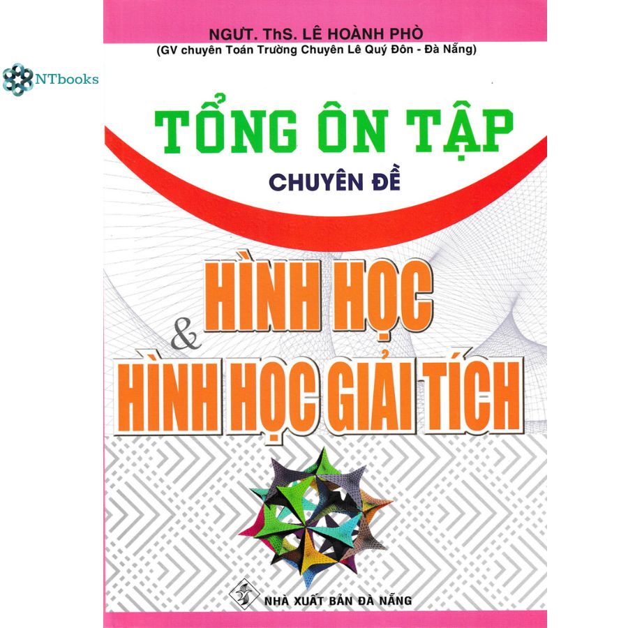 Sách Tổng Ôn Tập Chuyên Đề Hình Học Và Hình Học Giải Tích