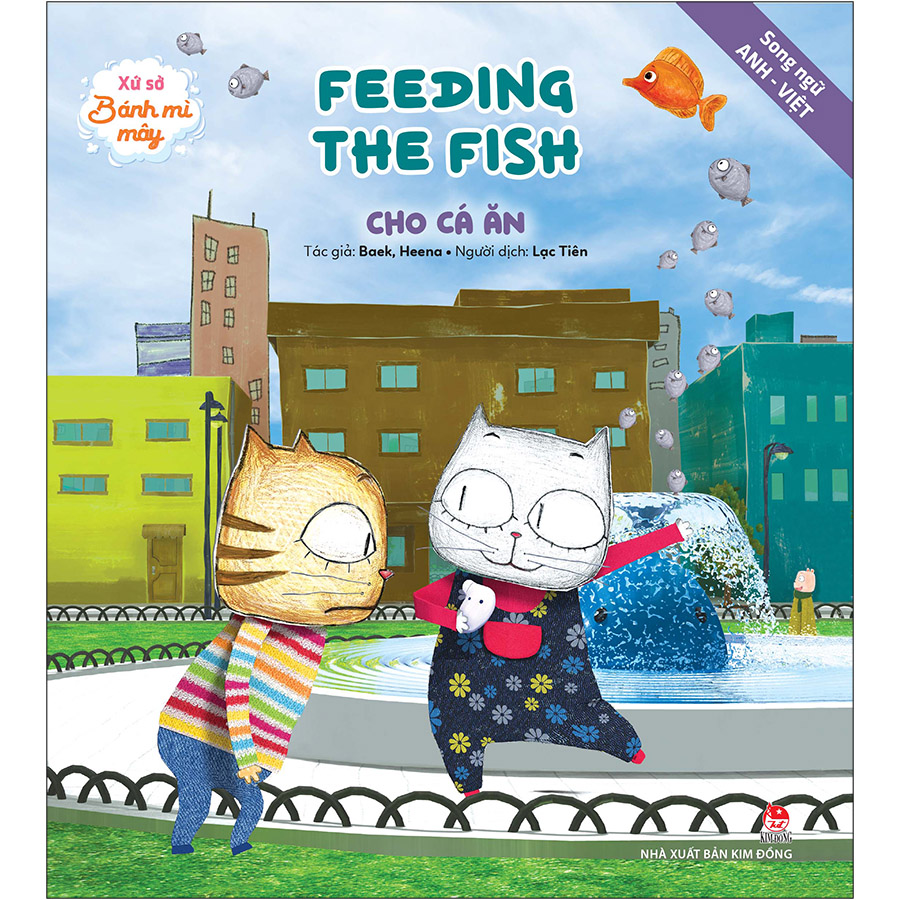 Xứ Sở Bánh Mì Mây: Feeding The Fish - Cho Cá Ăn - Song ngữ Anh–Việt (Tái Bản 2020)