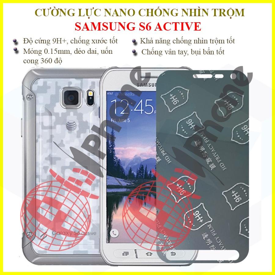 Dán chống nhìn trộm  dành cho Samsung S6 Active - Dán cường lực dẻo nano 9H+