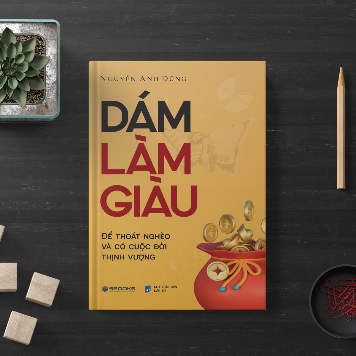 Combo 2 Sách Dám Làm Giàu + Dám Thất Bại - Sách tư duy phát triển bản thân, hướng nghiệp và động lực hay nhất 2024 - Nguyễn Anh Dũng - Sách SBOOKS chính hãng
