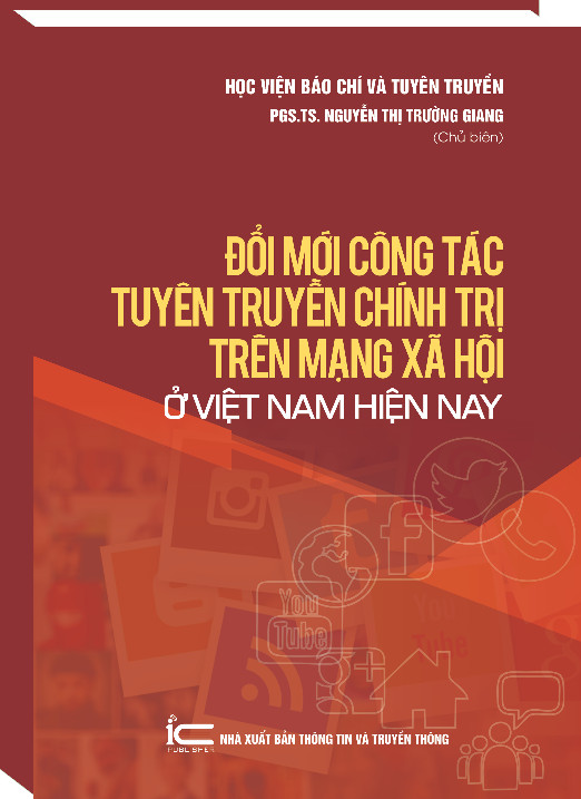 Đổi mới công tác tuyên truyền chính trị trên mạng xã hội ở Việt Nam hiện nay