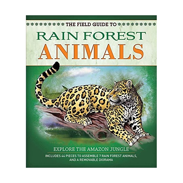 The Field Guide To Rainforest Animals